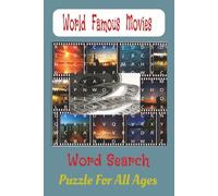 World Famous Movies Word Search: Book: Word Search with Easy to Read Print about Movies, Movie Stars, Movie Making and more / 6 x 9 inches, 80 pages / ... for Vacations, Holidays and Free Times