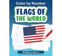 World Flag Coloring Book - Color by Number: Flags of the World: Color by Number Flags Book for Children & Adults with 50 Countries