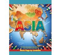 World Flags by Continent: Asia Edition - Educational Coloring Book for Kids and Adults Learn & Color Asian Country Flags | Fun Geography Activity ... and educational way to learn geography