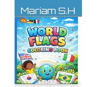 World Flags Coloring Book for Kids Ages 4-8: Learn Countries, Capitals & Fun Facts | Educational Geography Activity Book