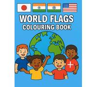World flags coloring book for kids fun & educational activity book to learn flags from around the world: Includes 30 country flags to colour..learn & explore perfect for age 4-8 years old