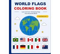 World Flags Coloring Book: Learn and Color 10 Amazing Flags from Around the World