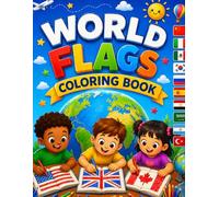 World Flags Coloring Book: My first knowledge gains about countries of the world: capitals, population and area -Color Edition-.