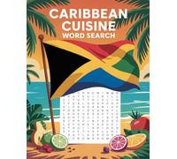 World Flavors: Caribbean Cuisine Word Search - Dishes, Ingredients & Traditions: Large Print