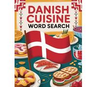 World Flavors: Danish Cuisine Word Search - Dishes, Ingredients & Traditions: Large Print
