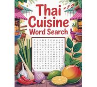 World Flavors: Thai Cuisine Word Search - Dishes, Ingredients & Traditions: Large Print
