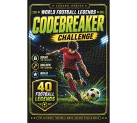 World Football Legends Codebreaker Challenge: The Ultimate Football Word Search Puzzle Book