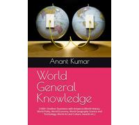 WORLD GENERAL KNOWLEDGE: (1000+ Oneliner Questions with Answers) (World History, World Polity, World Economy, World Geography Science and Technology, World Art and Culture, Awards etc.)