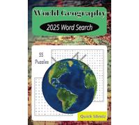 World Geography 2025 Word Search: Fifty Five Puzzles for Minds of All Ages.