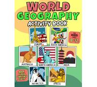 World Geography Activity Book for Kids Ages 8-12: Exploring Countries of the World. Educational Atlas Workbook with Coloring, Facts and Fun Activities.