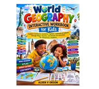 World Geography Interactive Workbook for Kids: Explore Continents, Countries, Capitals, Cultures & Landmarks, Through Maps, Puzzles, and Hands-On Activities for Elementary Students