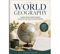 World Geography | Large Print Word Search Puzzles for Adults & Seniors: Relaxing Activities for Elderly Men and Women to Keep Busy