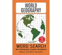 WORLD GEOGRAPHY THEME WORD SEARCH PUZZLE BOOK: Word Search w/Easy to Read Print: World Geography Theme | Fascinating Fun Facts Included | Brain Exercise | Vacation Accessory | Gift Idea