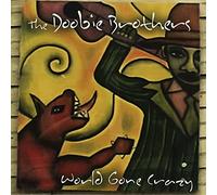 World Gone Crazy by The Doobie Brothers (2010-11-16)