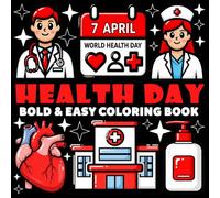 World Health Day Coloring Book | Bold and Easy Coloring Book: 70 Pages - 8.5" x 8.5" - For Holidays Lovers