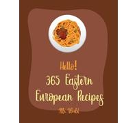 World Hello 365 Eastern European Recipes (Tascabile) Eastern European Recipes