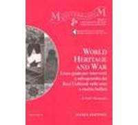 World heritage and war. Linee guida per interventi a salvaguardia dei beni culturali nelle aree a rischio bellico. Ediz. italiana e inglese