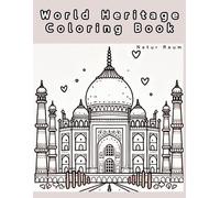 World Heritage Coloring Book: Coloring Book for Adults and Teens