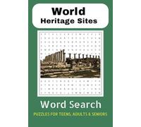 World Heritage Sites Word Search: Explore iconic landmarks in this engaging word search book featuring 55 puzzles across 110 pages, all focused on ... for travel enthusiasts and puzzle lovers!