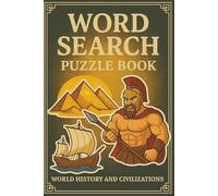 World History & Civilizations Word Search Puzzle Book: Word Searches with Easy to Read Print about Ancient Empires, Inventions, Tools and More | 6x9 ... Gift for Vacations, Holidays and Free Times