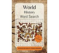 World History Word Search Puzzle Book: Engaging Word Searches Featuring Key Historical Events, Figures, and Landmarks | 6x9 inches, 110 Pages | ... History Buffs, Students, and Puzzle Lovers