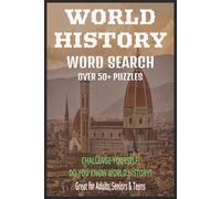 WORLD HISTORY WORD SEARCH: WORLD HISTORY WORD SEARCH | With over 495 historical words to keep you entertained | Over 50 puzzles | 6X9 size for easy carrying|