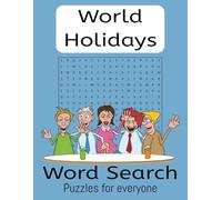 World Holiday Word Search Puzzle Book: Challenging and Fun Word Searches Celebrating World Holidays - Large Print Puzzles for Teens, Seniors, and Curious Minds of All Ages