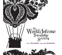 World/Inferno Friendship Society - Anarchy & The Ecstasy