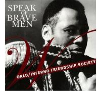 World/Inferno Friendship Society - Speak Of Brave Men Ep