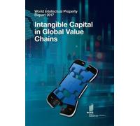 World Intellectual Property Report 2017 (Tascabile)