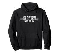 World Is Cruel So I Choose To Not Be Funny Y2K Citazione Witty Felpa con Cappuccio