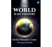 World is My Country - Global Humanity Centre,the
