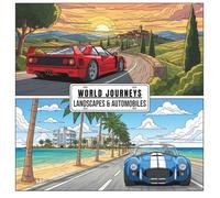 World Journeys: landscapes & automobiles: A Timeless Journey: Coloring Legendary Cars in Iconic Sceneries