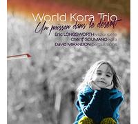 WORLD KORA TRIO - UN POISSON DANS LE DESERT
