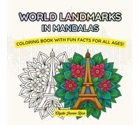 WORLD LANDMARKS IN MANDALAS: 50 Fascinating World Landmarks with Fun Facts to Color!