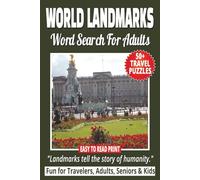 WORLD LANDMARKS WORD SEARCH FOR ADULTS: 50+ Easy-to-Read Puzzles in a Word Find Book About Historic Tourist Attractions, Monuments & Heritage Sites ... Word Search Series | Gift for Travelers