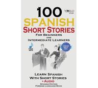 World Language 100 Spanish Short Stories for Beginners Learn (Copertina rigida)