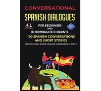World Language Conversational Spanish Dialogues for Beginners and I (Tascabile)
