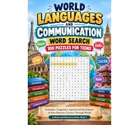 World Languages and Communication Word Search: 100 Puzzles for Teens: Grammar, Linguistics, Speech and the Science of How Humans Connect Through Words - Cultures and Discovery Series, Book 3