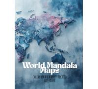 World Mandala Maps: Color Your Journey Around the Globe