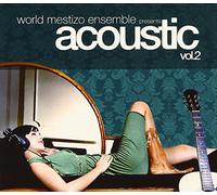 world mestizo ensemble presents acoustic vol.2