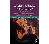 World Music Pedagogy, Volume VII: Teaching World Music in Higher Education
