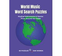 World Music Word Search Puzzles: Musical Instruments & Genres From Around the Globe - 60 Puzzles • 1200 Words