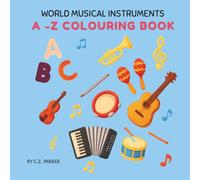 World Musical Instruments A-Z Colouring Book