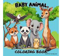 World of Baby Animals: Color and Learn: Educational, Fun, and Cute: A Baby Animal Coloring Experience