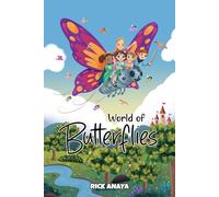 World of Butterflies: A Sparkly Adventure of Kindness, Sharing, Joy, and Teamwork