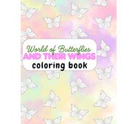 World of Butterflies and Their Wings Coloring Book