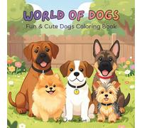 World Of Dogs: Fun & Cute Puppies Coloring Book