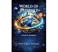 World of Internet: All about internet in a nutshell for beginers
