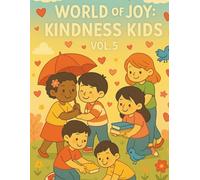 WORLD OF JOY: KINDNESS KIDS VOL. 5